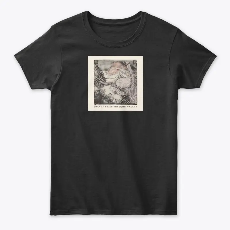 Wolves! Cried The Maid Women's Tee Dark